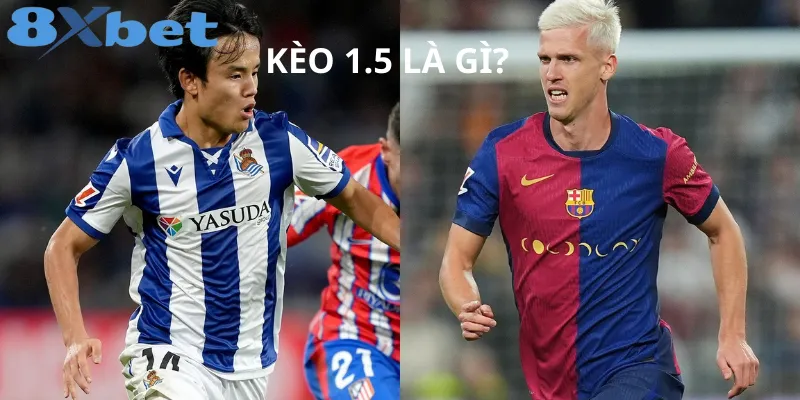 Kèo 1.5 trong cá cược bóng đá