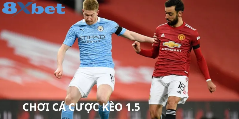 Kèo tài xỉu mức 1.5