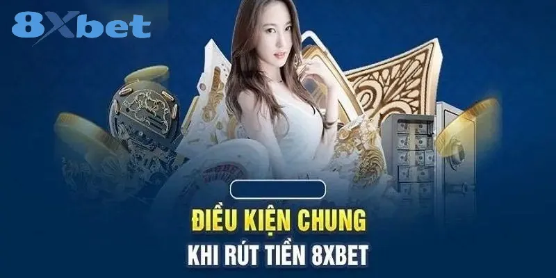 Điều kiện cần đáp ứng khi rút tiền